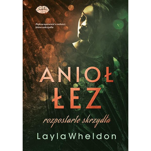 Anioł łez #3. Rozpostarte skrzydła