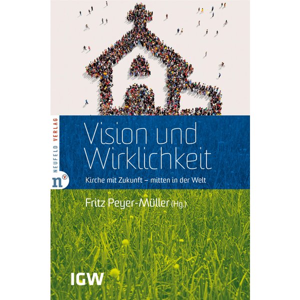 Vision und Wirklichkeit