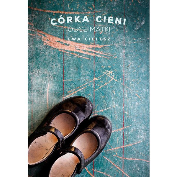 Córka Cieni. Obce matki