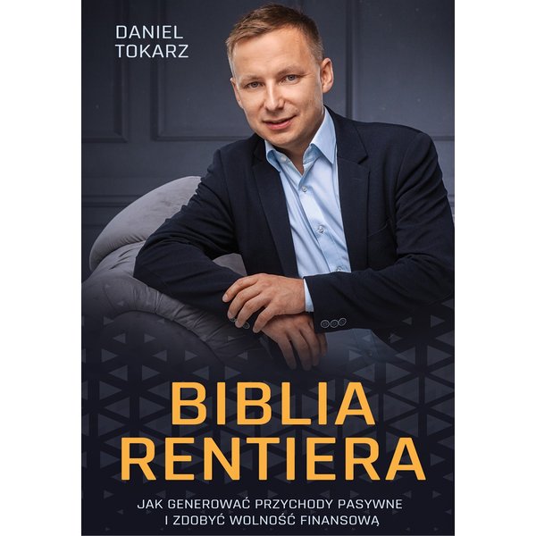Biblia Rentiera - Jak generować przychody pasywne i zdobyć wolność finansową