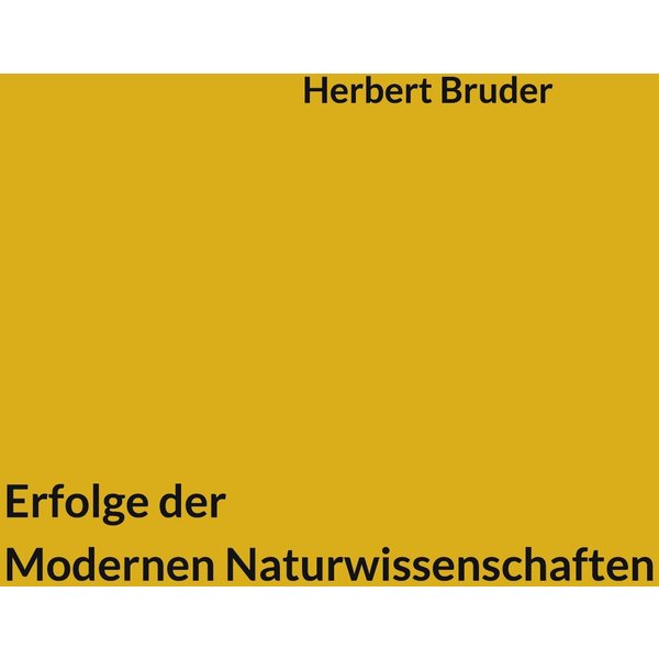 Erfolge der Modernen Naturwissenschaften