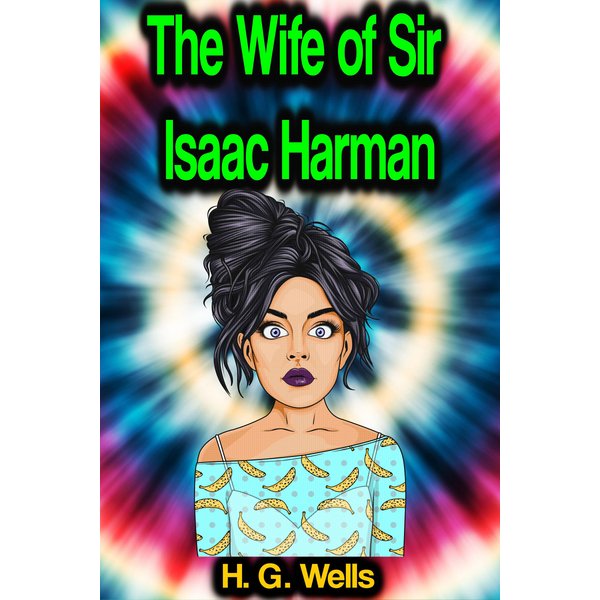 The Wife of Sir Isaac Harman