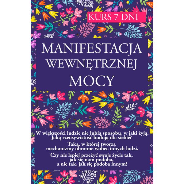 Manifestacja wewnętrznej mocy KURS 7 DNI