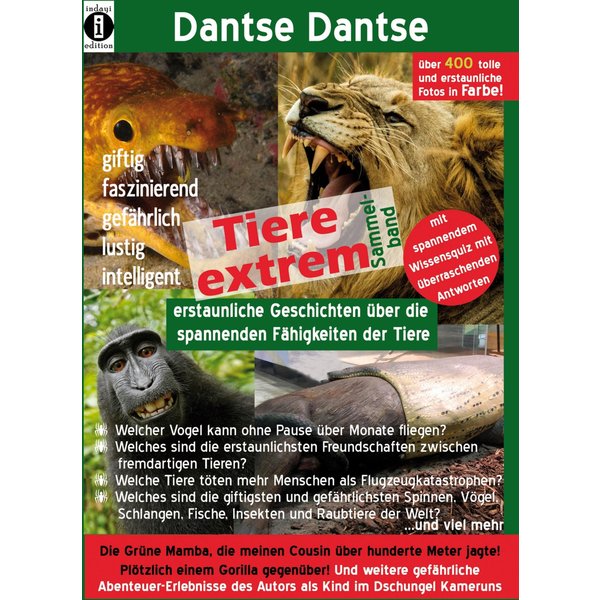 Tiere extrem! Erstaunliche Geschichten über die spannenden Fähigkeiten der Tiere: Der Sammelband