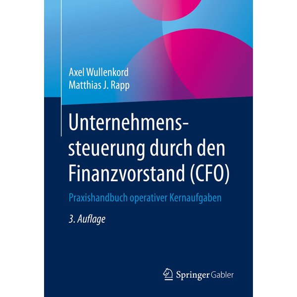 Unternehmenssteuerung durch den Finanzvorstand (CFO)