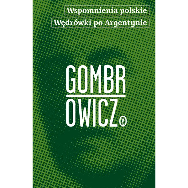 Wspomnienia polskie. Wędrówki po Argentynie