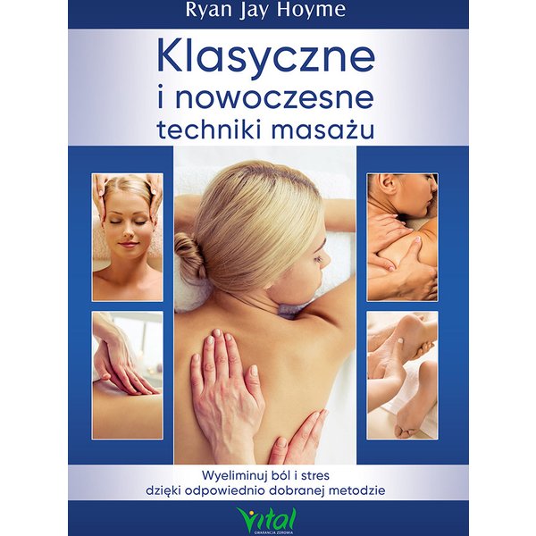 Klasyczne i nowoczesne techniki masażu