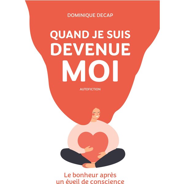 Quand je suis devenue moi