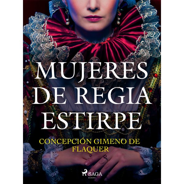 Mujeres de regia estirpe