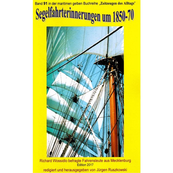 Segelfahrterinnerungen 1850-70 - Richard Wossidlo befragte ehemalige Seeleute