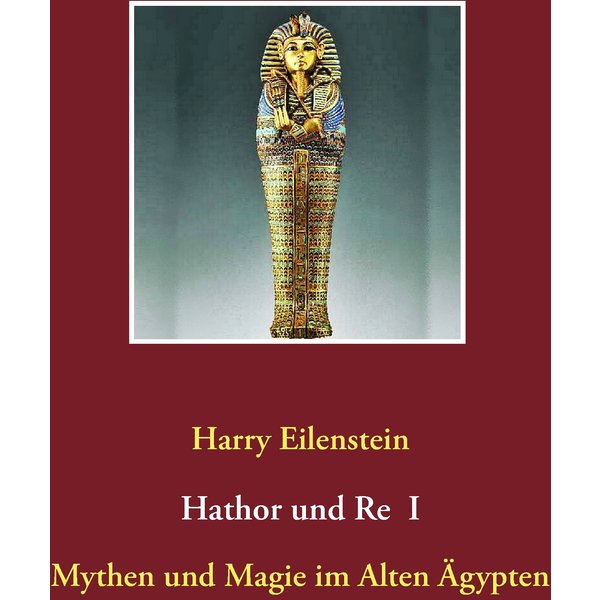 Hathor und Re I