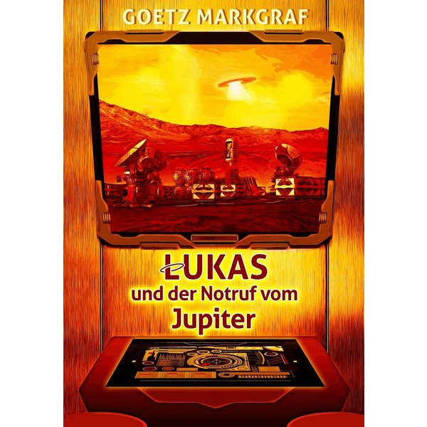 Lukas und der Notruf vom Jupiter