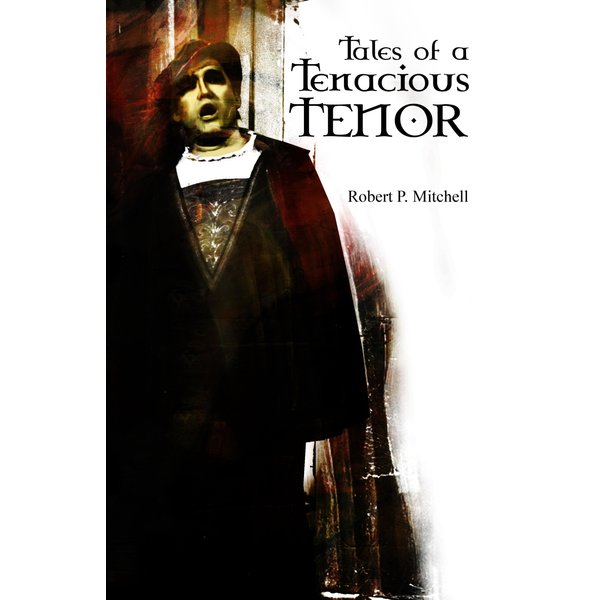 Tales of a Tenacious Tenor