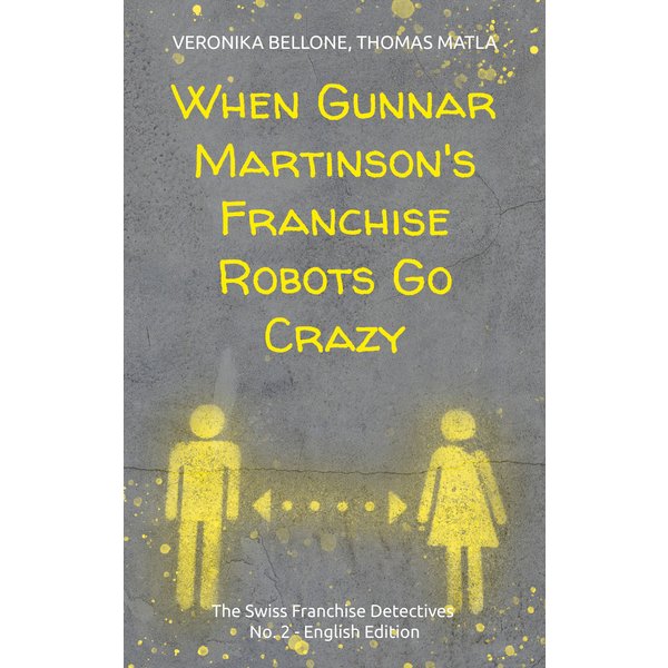 When Gunnar Martinson's Franchise Robots Go Crazy