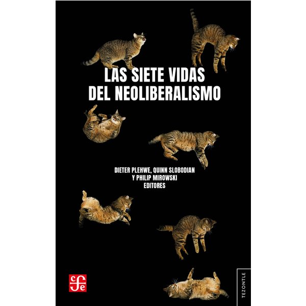 Las siete vidas del neoliberalismo