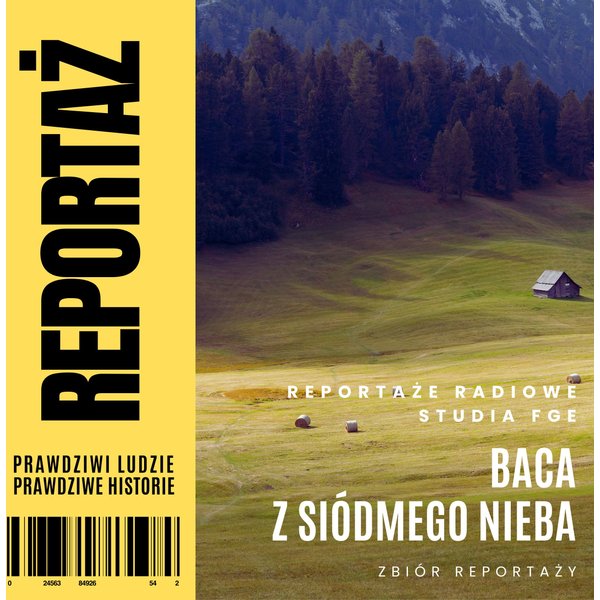 Reportaż. Baca z siódmego nieba