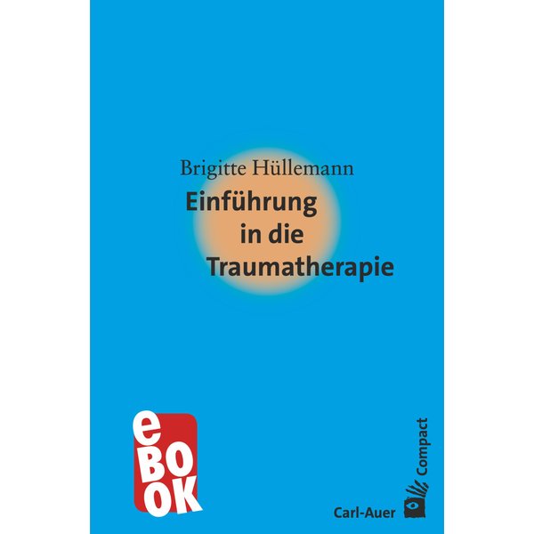 Einführung in die Traumatherapie