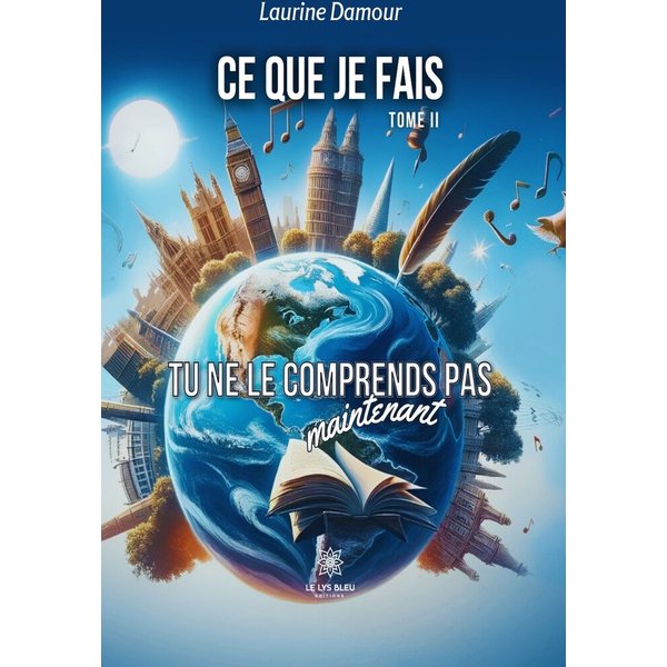 Ce que je fais - Tome 2