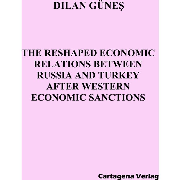 The Reshaped Economic Relations Between Russia and Turkey After Western Economic Sanctions