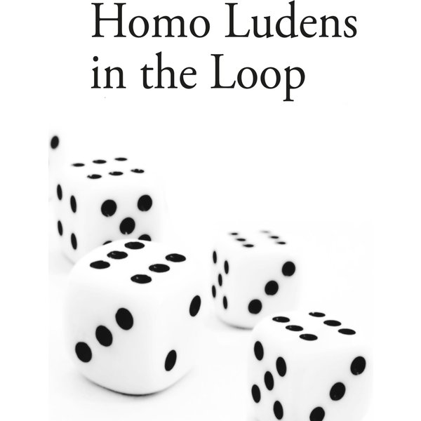 Homo Ludens in the Loop