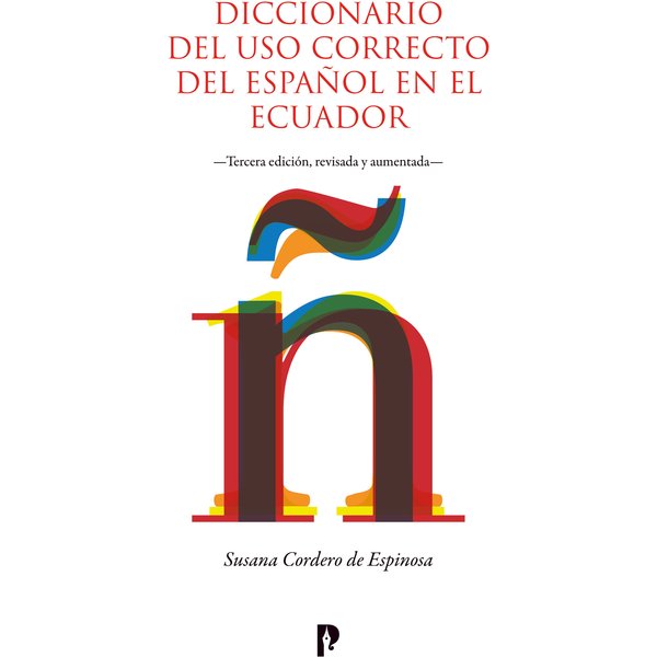 Diccionario del uso correcto del español en el Ecuador