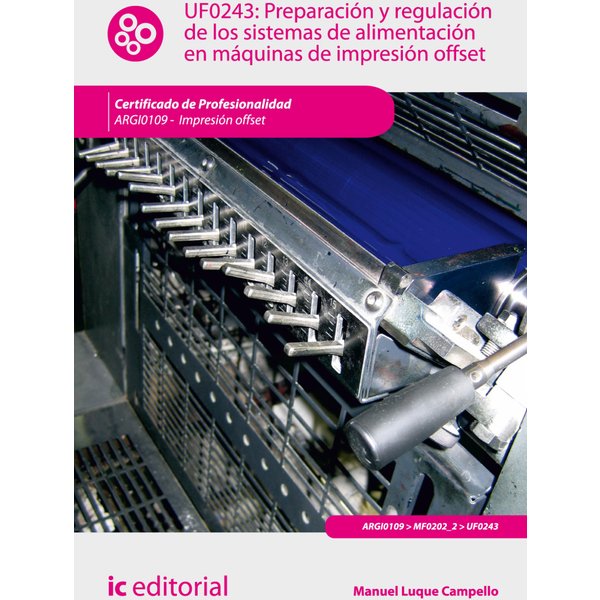 Preparación y regulación de los sistemas de alimentación en máquinas de impresión offset. ARGI0109