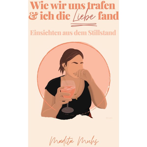 Wie wir uns trafen und ich die Liebe fand