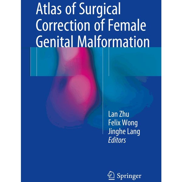 Atlas of Surgical Correction of Female Genital Malformation