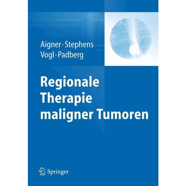 Regionale Therapie maligner Tumoren