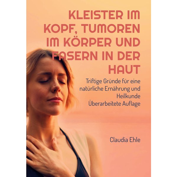 Kleister im Kopf, Tumoren im Körper und Fasern in der Haut
