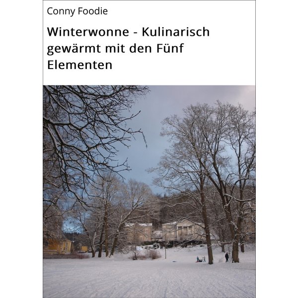 Winterwonne - Kulinarisch gewärmt mit den Fünf Elementen