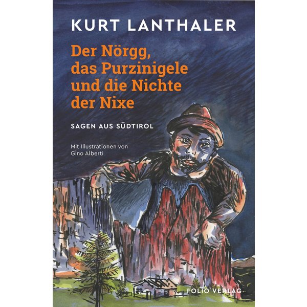Der Nörgg, das Purzinigele und die Nichte der Nixe