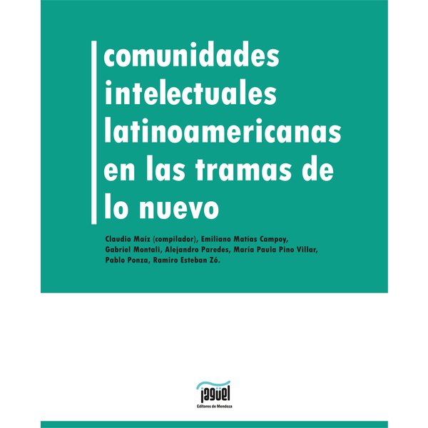 Comunidades intelectuales latinoamericanas en la trama de lo nuevo
