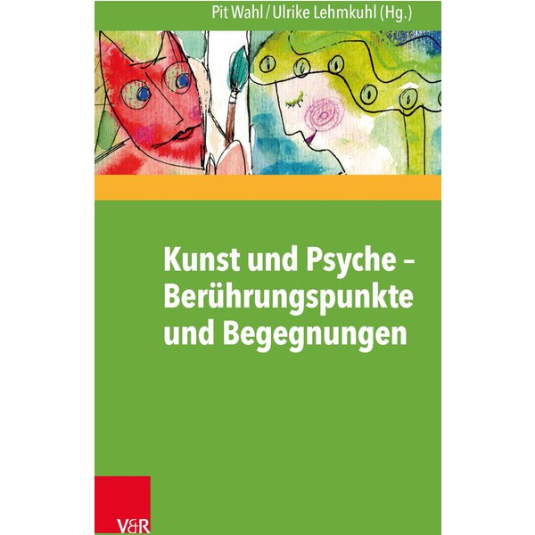 Kunst und Psyche – Berührungspunkte und Begegnungen