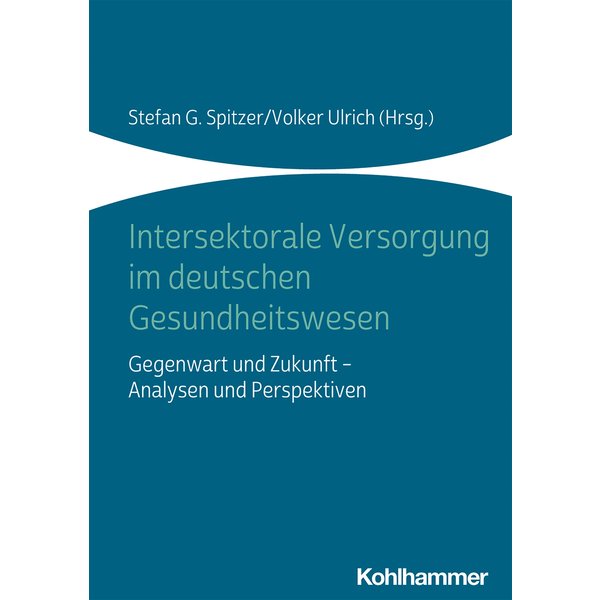 Intersektorale Versorgung im deutschen Gesundheitswesen