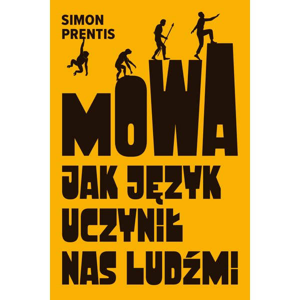 Mowa. Jak język uczynił nas ludźmi