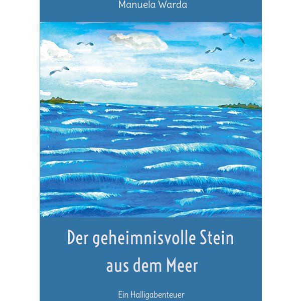 Der geheimnisvolle Stein aus dem Meer