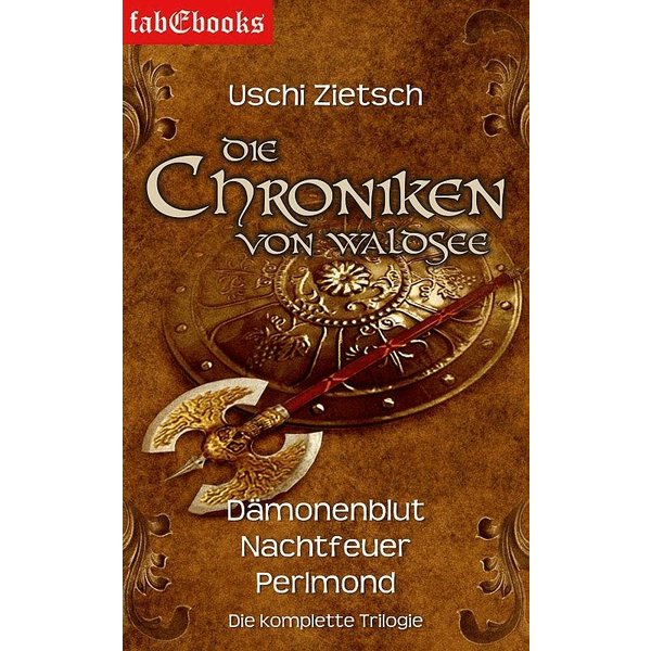Die Chroniken von Waldsee 1-3: Dämonenblut, Nachtfeuer, Perlmond