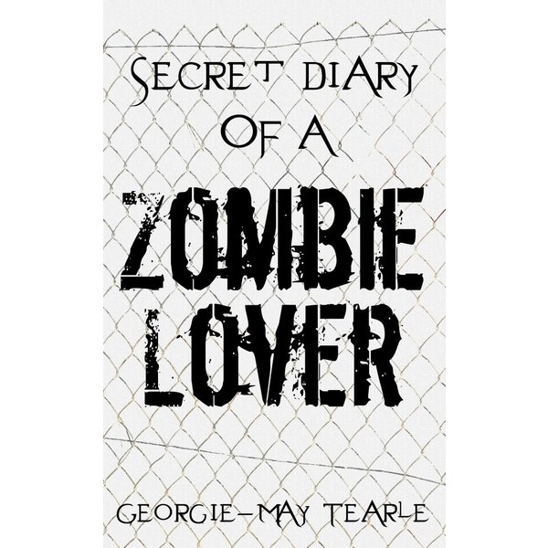 Secret Diary of a Zombie Lover