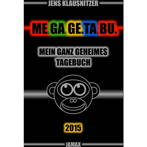 ME.GA.GE.TA.BU. 2015 - Mein ganz geheimes Tagebuch