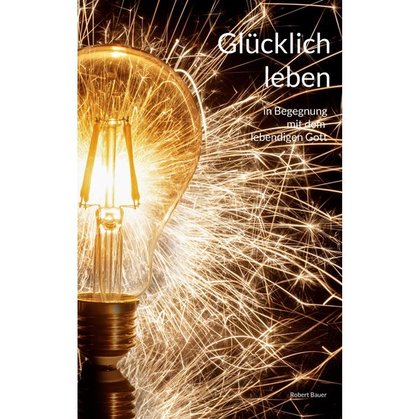 Glücklich leben