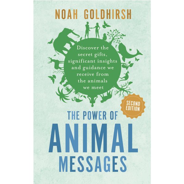 The Power of Animal Messages (2nd Edition)