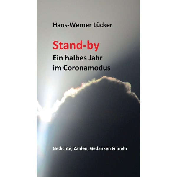 Stand-by Ein halbes Jahr im Coronamodus