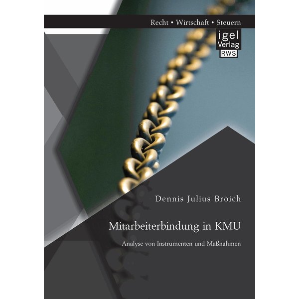 Mitarbeiterbindung in KMU: Analyse von Instrumenten und Maßnahmen