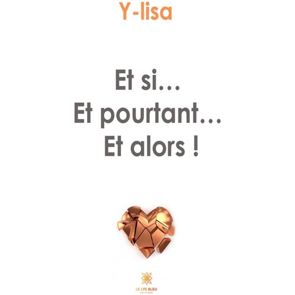 Et si… Et pourtant… Et alors !