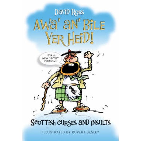 Awa' An' Bile Yer Heid!