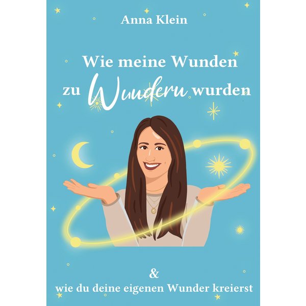 Wie meine Wunden zu Wundern wurden