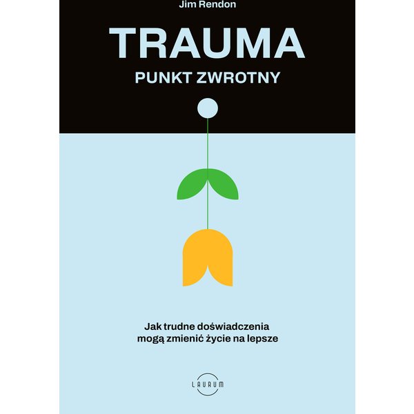 Trauma – punkt zwrotny