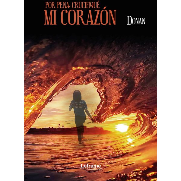 Por pena crucifiqué mi corazón