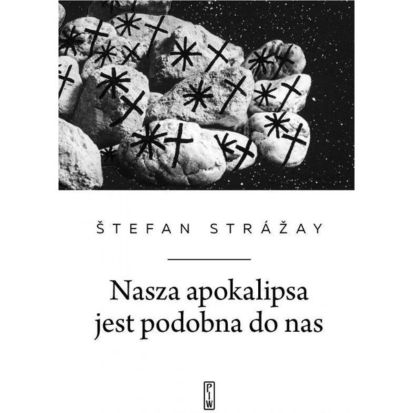 Nasza apokalipsa jest podobna do nas
